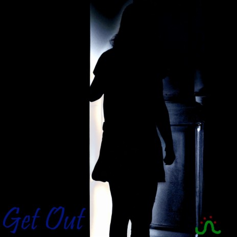 Get Out | Boomplay Music