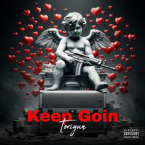 Keep Goin | Boomplay Music