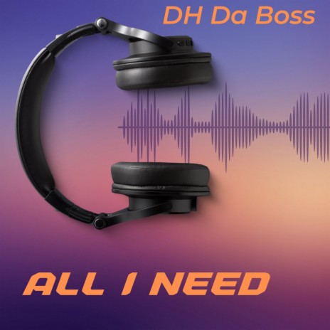 All I Need | Boomplay Music