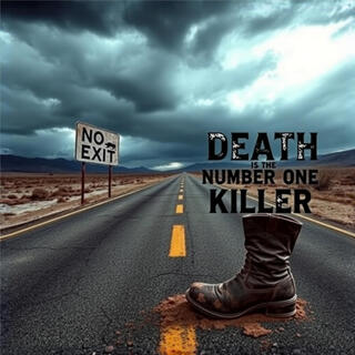 Death Is the Number One Killer