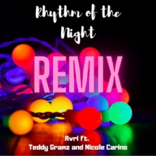 Rhythm Of The Night (remix) ft. Nicole Carino & Teddy Gramz lyrics | Boomplay Music