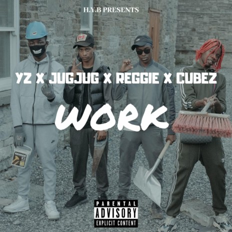 Work ft. JugJUg, Reggie & Cubez