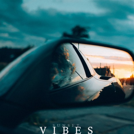 Sunset Vibes | Boomplay Music