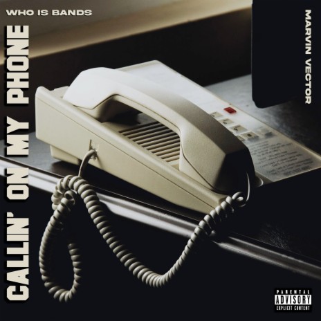 Callin' On My Phone ft. Marvin Vector