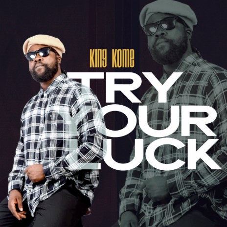 Try Your Luck | Boomplay Music