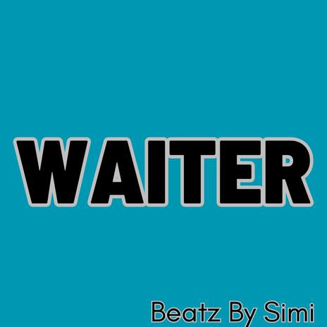 waiter | Boomplay Music