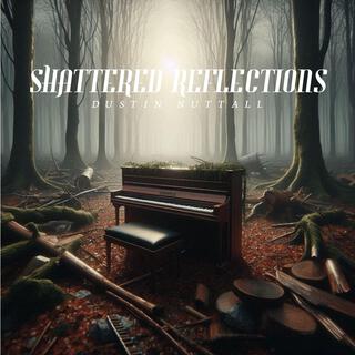 Shattered Reflections