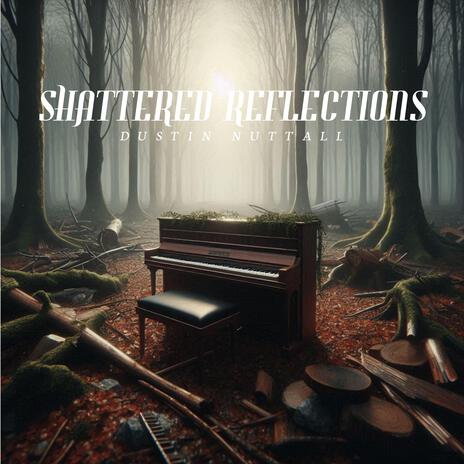 Shattered Reflections | Boomplay Music