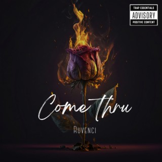 Come thru lyrics | Boomplay Music