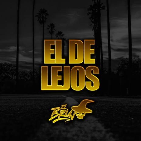 El de Lejos | Boomplay Music