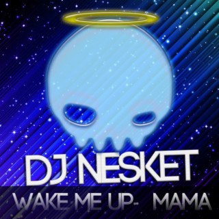 WAKE ME UP / MAMA (Radio Edit)