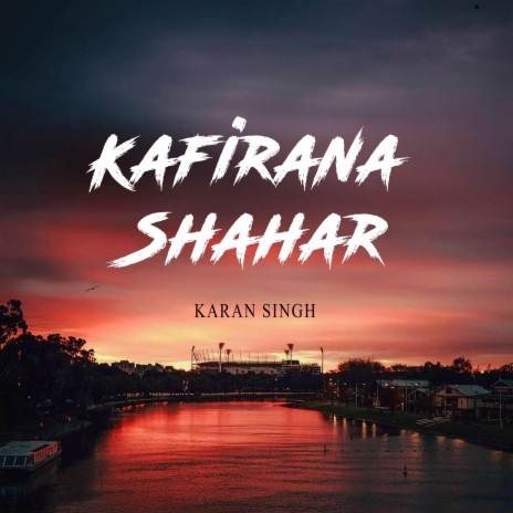Kafirana Shahar | Boomplay Music