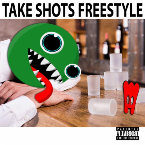Take Shots Freetyle