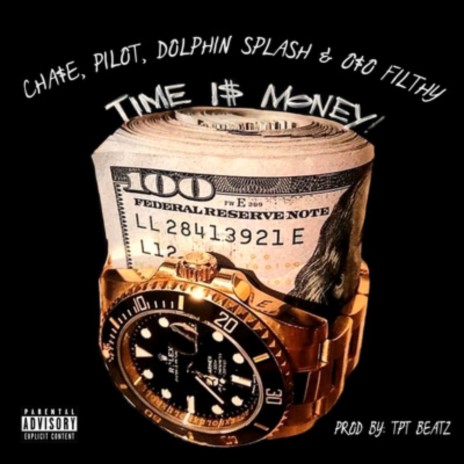 Time Is Money ft. Pilot, Dolphin Splash & Oso Filthy | Boomplay Music