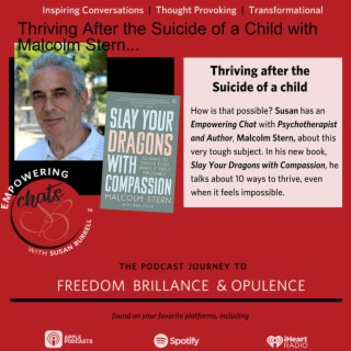 ”Thriving After the Suicide of a Child” with Malcolm Stern...