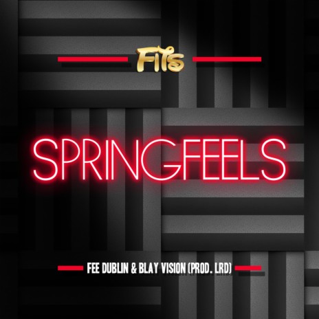 Springfeels (feat. Fee Dublin & Blay Vision) | Boomplay Music