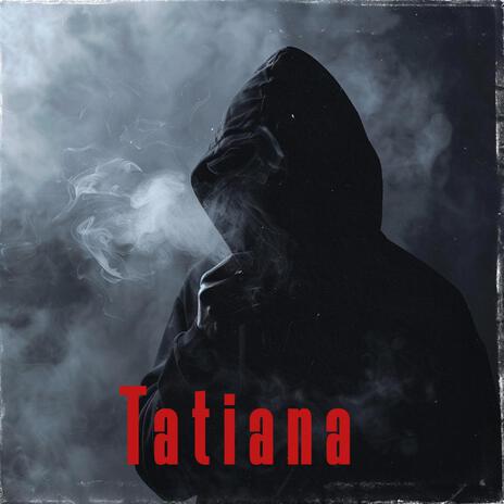 Tatiana | Boomplay Music