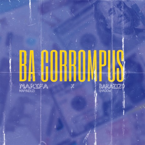 Ba corrompus ft. Shadow Barazizo | Boomplay Music