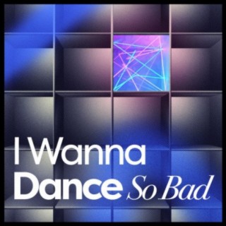 I Wanna Dance So Bad EP