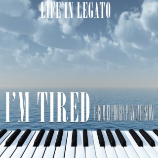 I'm Tired (From Euphoria) (Piano Version)