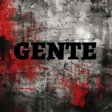 GENTE | Boomplay Music