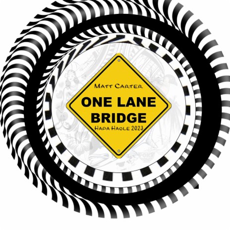 One Lane Bridge