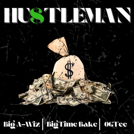 HUSTLEMAN ft. Big A-Wiz & Ogtee | Boomplay Music