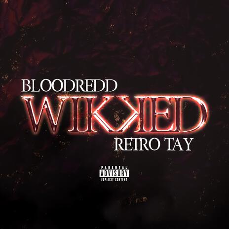 Wikked ft. Retro Tay | Boomplay Music