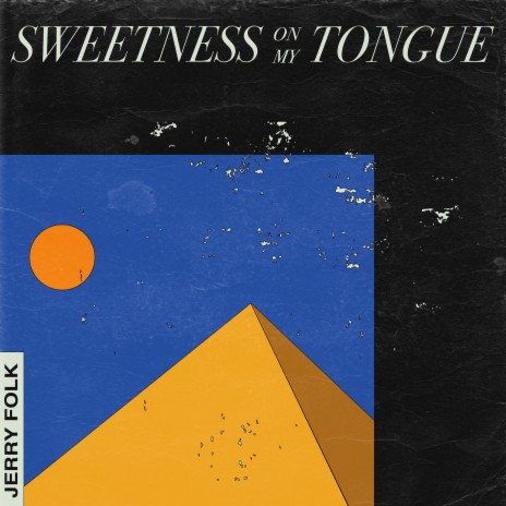 Sweetness on My Tongue | Boomplay Music