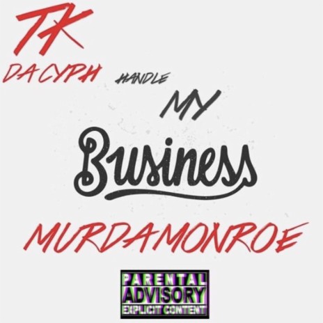 Handle My Business ft. Murda Monroe | Boomplay Music
