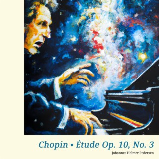 Chopin: Étude Op. 10, No. 3 in E Major