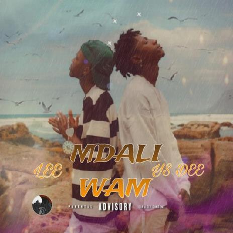 Mdali Wam ft. Lee | Boomplay Music