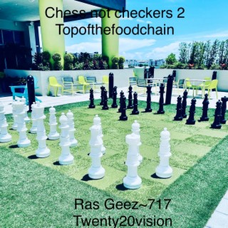 Chess not checkers 2 Topofthefoodchain