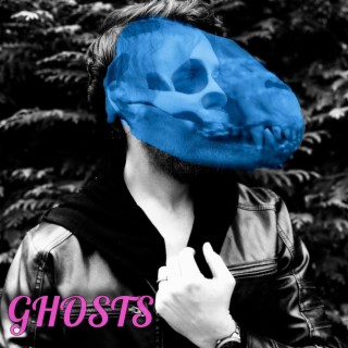 Ghosts lyrics | Boomplay Music