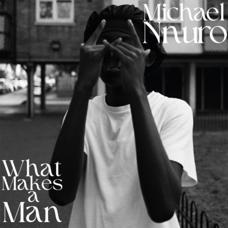 What Makes A Man | Boomplay Music