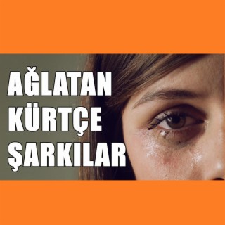 Ağlatan Kürtçe Şarkılar (Tam 1 Saat)