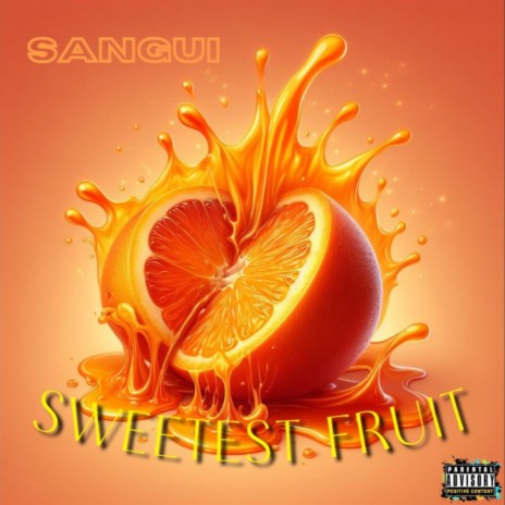 SWEETEST FRUIT | Boomplay Music