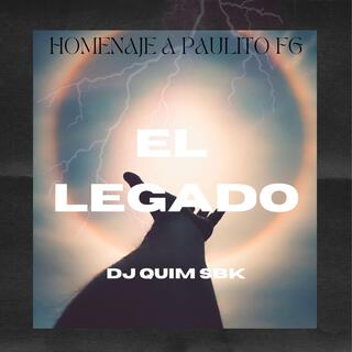 El Legado (En Homenaje a Paulito FG)