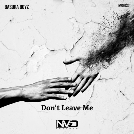 Don't Leave Me | Boomplay Music