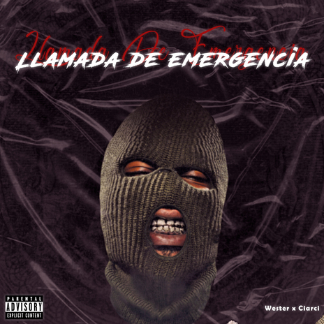 Llamada de Emergencia ft. Ciarci | Boomplay Music