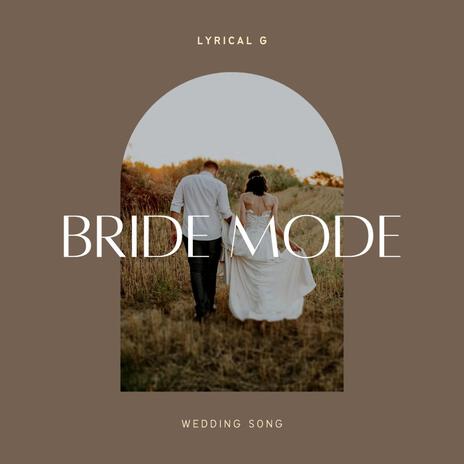 Bride Mode | Boomplay Music