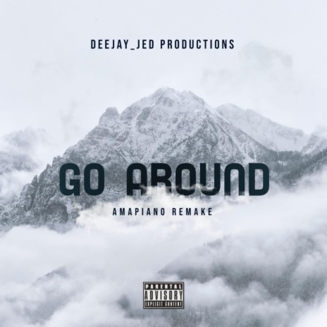 Go Around (Amapiano Remake) | Boomplay Music