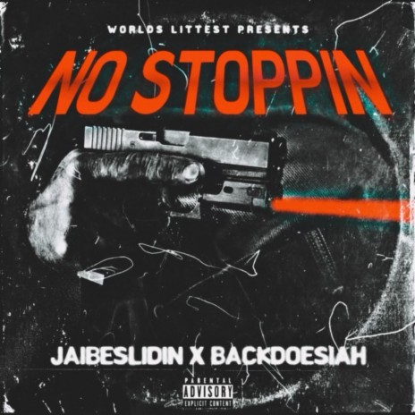 No Stoppin ft. backdoesiah | Boomplay Music