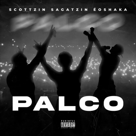 Palco ft. Scottzin & ÉoShaka | Boomplay Music