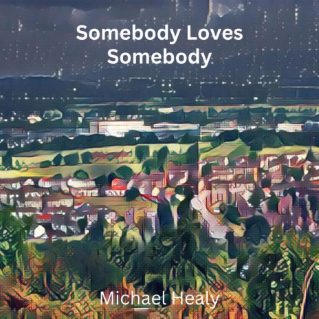 Somebody Loves Somebody | Boomplay Music