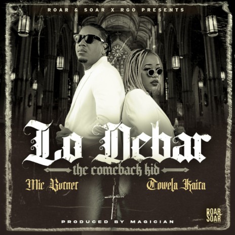 Lo Debar (The Comeback Kid) ft. Towela Kaira