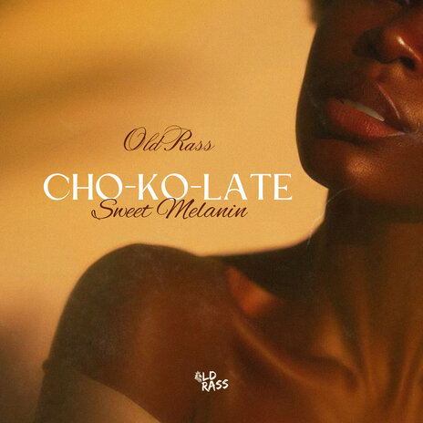 Cho-Ko-Late (Sweet Melanin) | Boomplay Music