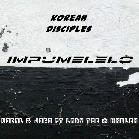 Impumelelo ft. Vocal, Joro, Lady tee & Nkuleh | Boomplay Music