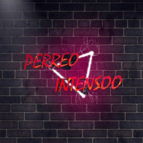 Perreo Intensoo | Boomplay Music