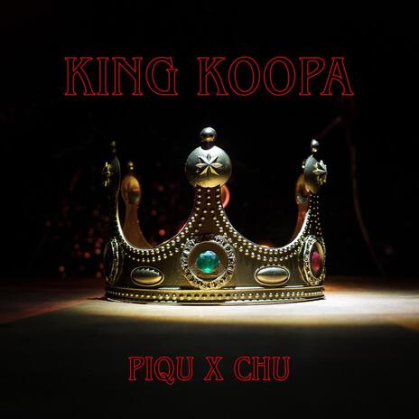 King Koopa ft. Piqu